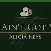If I Ain T Got You Lower Key Piano Karaoke Instrumental
