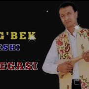 Ulug Bek Baxshi Tuy Egasi Улуғбек Бахши Туй Егаси