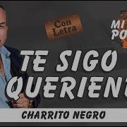 Te Sigo Queriendo