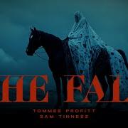 The Fall Tommee Profitt