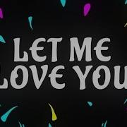 Lyrics Let Me Love You