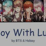 Nightcore Boy With Luv Bts Ft Halsey