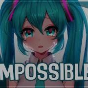 Nightcore Impossible