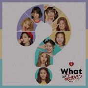 Instrumental Twice What Is Love