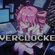 Overclocked
