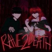 Rave2Death