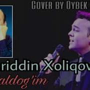 Muhriddin Xoliqov Qizg Aldog Im Cover By Oybek Xolmedov