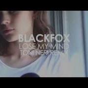 Lose My Mind Toni Neri Remix Black Fox