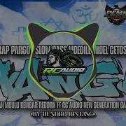Dj Mangu Viral Tiktok New Trap Pargoy Slow Bass Mbedil Midel Cetos Pmk X Rc Audio X Hendro Bintang
