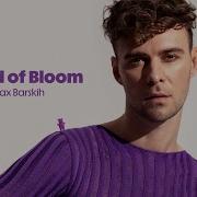 Max Barskih Sound Of Bloom