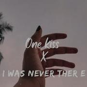 One Kiss I Was Never There Slowed
