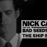 Nick Cave The Bad Seeds Ship Song