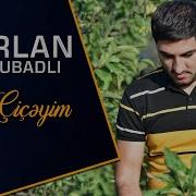 Nurlan Ordubadli Ag Ciceyim 2018 Official Audio