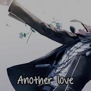 Nightcore Another Love