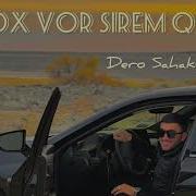 Dero Sahakyan Tox Vor Sirem Qez New 2024