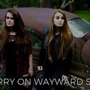 Neoni Carry On My Wayward Son