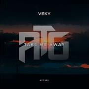 Veky Take Me Away