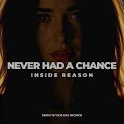 Inside Reason Never Had F Chance