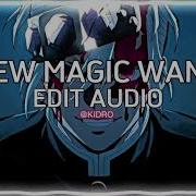 New Magic Wand Edit Audio Tiktok