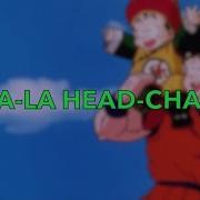 Dragon Ball Z Chala Head Chala Lyrics