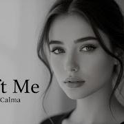 Dj Calma Left Me