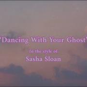 Sasha Sloan Dancing With Your Ghost Instrumental Karaoke Version