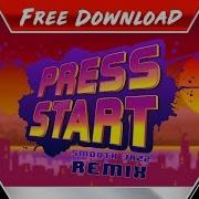 Mdk Press Start Smooth Jazz Remix Free Download
