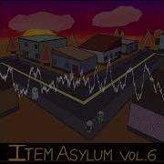 10 Hours Item Asylum