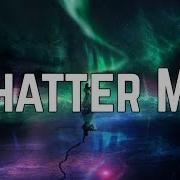 Nightcore Shatter Me Lyrics