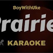 Prairies Boywithuke