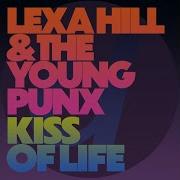 Kiss Of Life Lexa Hill The Young Punx
