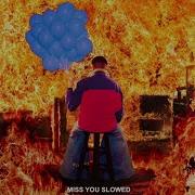 Oliver Tree Miss You Slowed