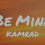 Be Mene Kamrad