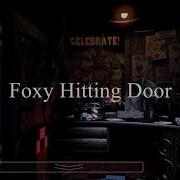 Foxy Hitting Door Sound Effect