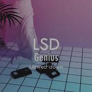 Lsd Ft Sia Diplo Labrinth Genious Slowed