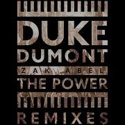 Duke Dumont Zak Abel The Power Leftwing Kody Remix