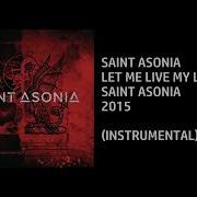 Saint Asonia Let Me Live My Life Instrumental