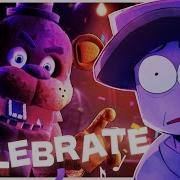 Fnaf Celebrate