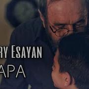 Grigory Esayan Papa Official Music Video 2022