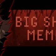 Big Shot Meme Song