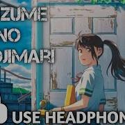 Suzume No Tojimari 8D Audio