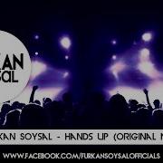 Джем Hands Up Furkan Soysal Mp3 Скачат