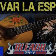 Clavar La Espada Bleach Meets Flamenco Gipsy Guitarist Ost 3 Guitar Cover