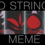 No Strings Meme