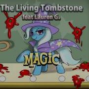 Song Magic Feat Lauren G The Living Tombstone