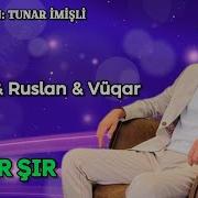 Balaeli Ruslan Vuqar Sir Sir Sir