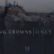 Only Jesus Casting Crowns