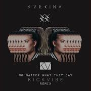 No Matter What They Say Kickvibe Remix