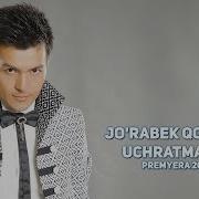 Jo Rabek Qodirov Uchratmadim