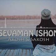 Akosh Sakosh Sevaman Ishon Qo Shiq Matni Lyrics